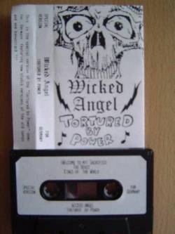 Wicked Angel (CAN) : Tortured by Power